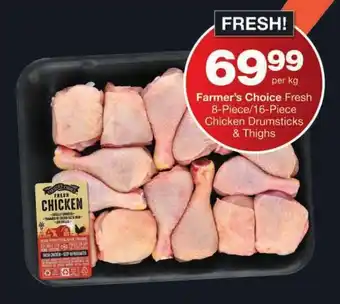Checkers Farmer's Choice Fresh 8-Piece/16-Piece Chicken Drumsticks & Thighs offer