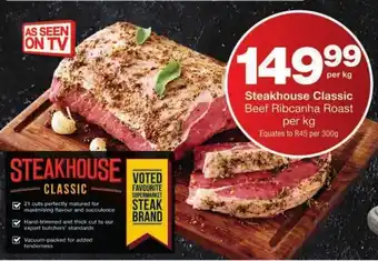 Checkers Steakhouse Classic Beef Ribcanha Roast per kg offer