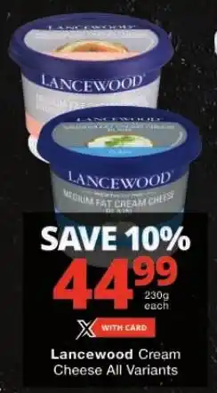 Checkers Lancewood Cream Cheese All Variants offer