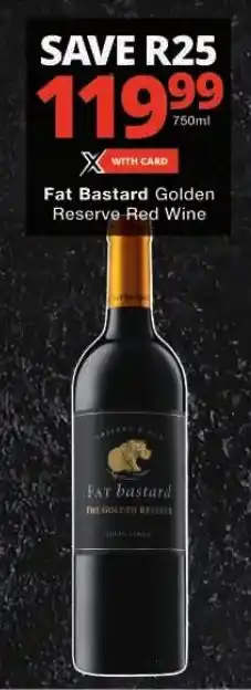 Checkers Fat Bastard Golden Reserve Red Wine offer