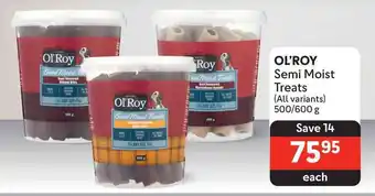 Makro OL'ROY Semi Moist Treats (All variants) 500/600g offer