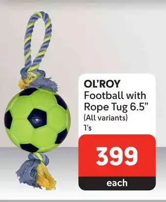Makro OL'ROY Football with Rope Tug 6.5" (All variants) 1's offer
