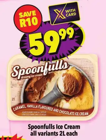 Shoprite Spoonfulls Ice Cream all variants 2L each offer