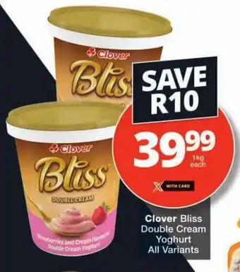 Checkers Clover Bliss Double Cream Yoghurt All Variants offer
