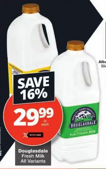 Checkers Douglasdale Fresh Milk All Variants offer