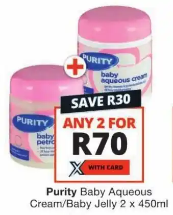 Checkers Purity Baby Aqueous Cream/Baby Jelly 2 x 450ml offer