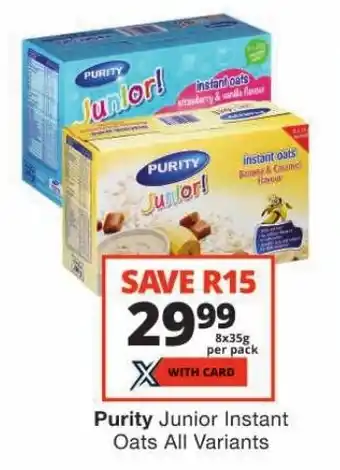 Checkers Purity Junior Instant Oats All Variants offer