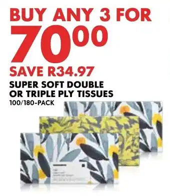 Woolworths SUPER SOFT DOUBLE OR TRIPLE PLY TISSUES 100/180-PACK offer