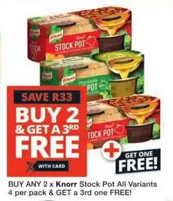 Checkers BUY ANY 2 x Knorr Stock Pot All Variants 4 per pack & GET a 3rd one FREE offer