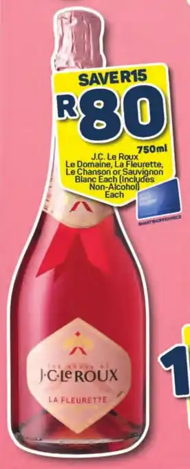 Pick n Pay J.C. Le Roux Le Domaine, La Fleurette, Le Chanson or Sauvignon Blanc Each offer