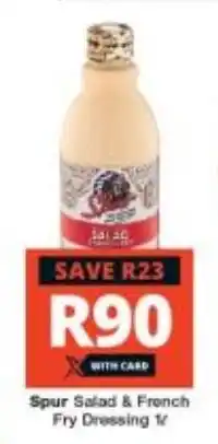 Checkers Spur Salad & French Fry Dressing 1L offer