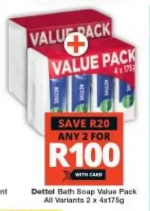 Checkers Dettol Bath Soap Value Pack All Variants 2 x 4x175g offer