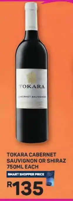 Pick n Pay Liquor TOKARA CABERNET SAUVIGNON OR SHIRAZ 750ML EACH offer