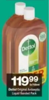 Checkers Dettol Original Antiseptic Liquid Banded Pack offer