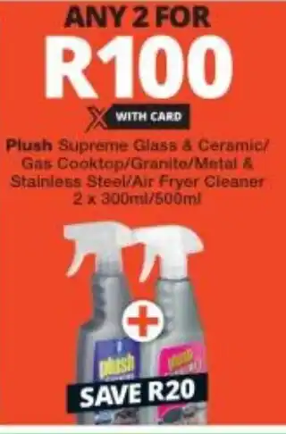 Checkers Plush Supreme Glass & Ceramic/ Gas Cooktop/Granite/Metal & Stainless Steel/Air Fryer Cleaner 2 x 300ml/500ml offer