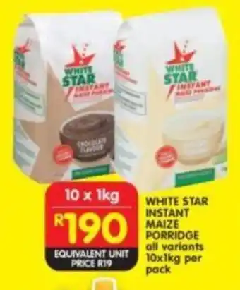 Shoprite WHITE STAR INSTANT MAIZE PORRIDGE all variants 10x1kg per pack offer