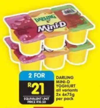 Shoprite DARLING MINI-D YOGHURT all variants 2x 6x75g per pack offer