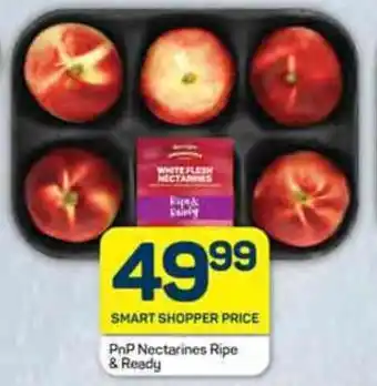 Pick n Pay PnP Nectarines Ripe & Ready offer