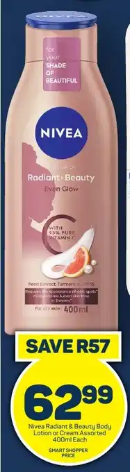 Pick n Pay Hypermarket Nivea Radiant & Beauty Body Lotion or Cream Assorted 400ml Each offer