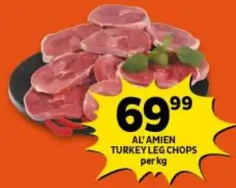 Shoprite AL'AMIEN TURKEY LEG CHOPS per kg offer