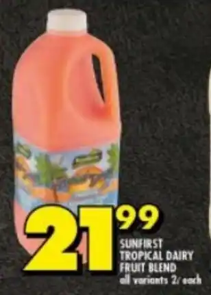 Shoprite SUNFIRST TROPICAL DAIRY FRUIT BLEND all variants 2L each offer