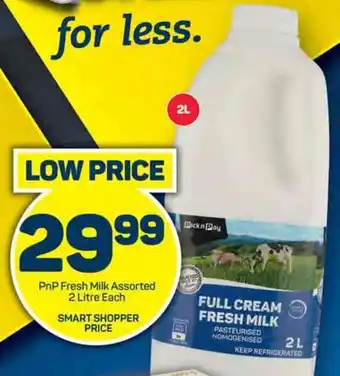 Pick n Pay PnP Fresh Milk Assorted 2 Litre Each offer