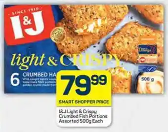 Pick n Pay I&J Light & Crispy Crumbed Fish Portions Assorted 500g Each offer