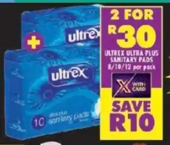 Shoprite ULTREX ULTRA PLUS SANITARY PADS 8/10/12 per pack offer