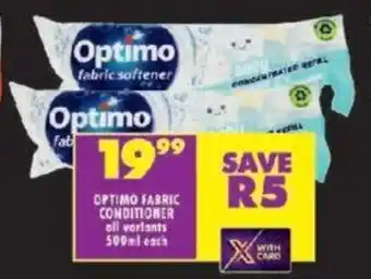 Shoprite OPTIMO FABRIC CONDITIONER all variants 500ml each offer
