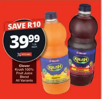 Checkers Clover Krush 100% Fruit Juice Blend All Variants offer