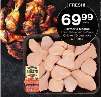 Checkers Farmer's Choice Fresh 8-Piece/16-Piece Chicken Drumsticks & Thighs offer