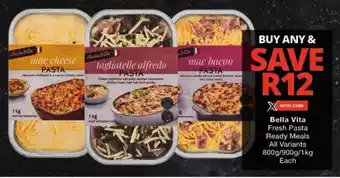 Checkers Bella Vita Fresh Pasta Ready Meals All Variants offer