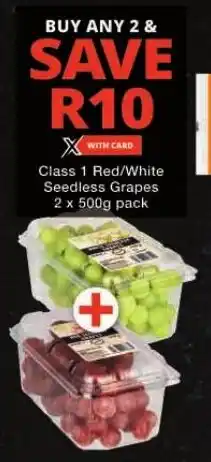 Checkers Class 1 Red/White Seedless Grapes 2 x 500g pack offer