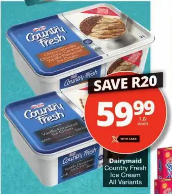 Checkers Dairymaid Country Fresh Ice Cream All Variants offer