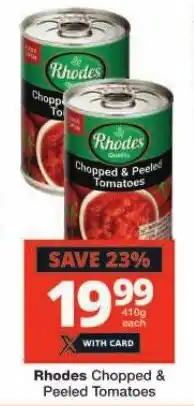 Checkers Rhodes Chopped & Peeled Tomatoes offer