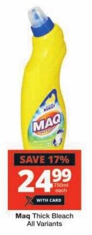 Maq Thick Bleach All Variants 750ml offer at Checkers