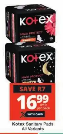 Checkers Kotex Sanitary Pads All Variants offer