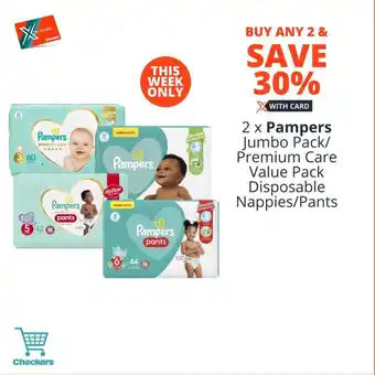 Checkers 2 x Pampers Jumbo Pack/ Premium Care Value Pack Disposable Nappies/Pants offer