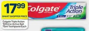 Pick n Pay Colgate Triple Action 100ml or Active Salt 75ml Toothpaste Each offer
