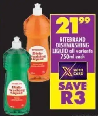 Shoprite RITEBRAND DISHWASHING LIQUID all variants 750ml each offer