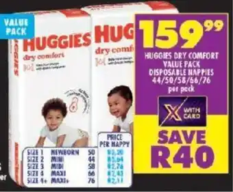 Shoprite HUGGIES DRY COMFORT VALUE PACK DISPOSABLE NAPPIES 44/50/58/66/76 per pack offer