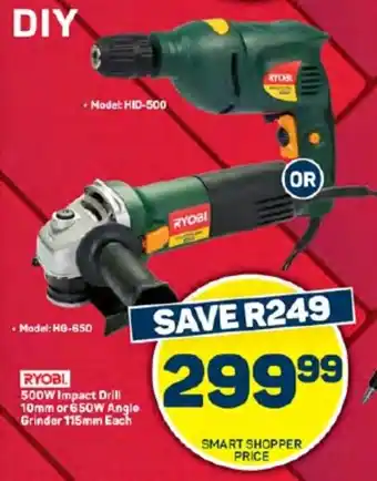 Pick n Pay Hypermarket RYOBI 500W Impact Drill 10mm or 650W Angle Grinder 115mm Each offer