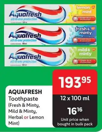 Makro AQUAFRESH Toothpaste (Fresh & Minty, Mild & Minty, Herbal or Lemon Mint) offer