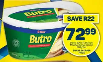 Pick n Pay Hypermarket Clover Butro Full Cream Modified Butter Spread 500g Tub offer