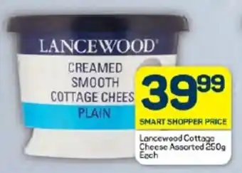 Pick n Pay Hypermarket Lancewood Cottage Cheese Assorted 250g Each offer