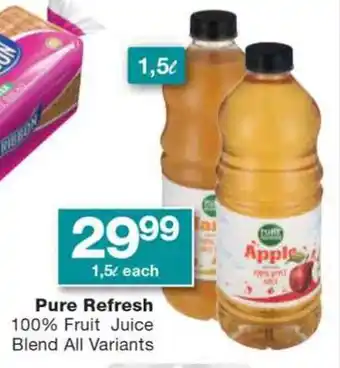 Checkers Pure Refresh 100% Fruit Juice Blend All Variants offer