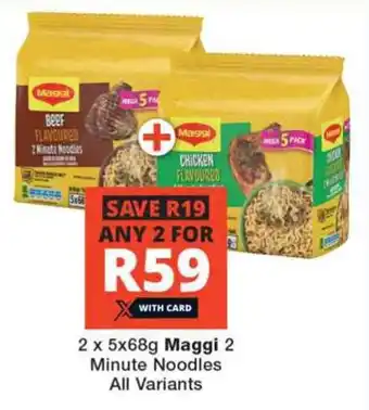 Checkers 2 x 5x68g Maggi 2 Minute Noodles All Variants offer
