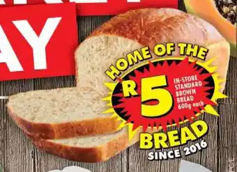 Shoprite IN-STORE STANDARD BROWN BREAD 600g each offer