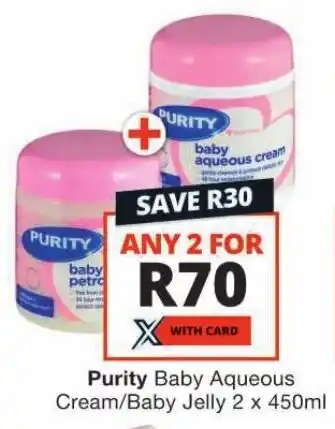 Checkers Purity Baby Aqueous Cream/Baby Jelly 2 x 450ml offer