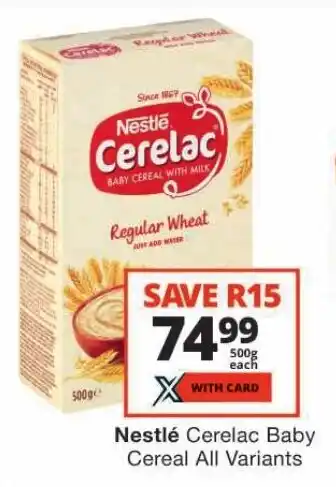 Checkers Nestlé Cerelac Baby Cereal All Variants offer